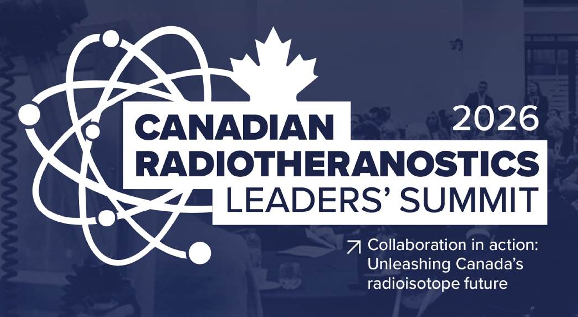 Canadian Radiotheranostics Leaders' Summit 2026